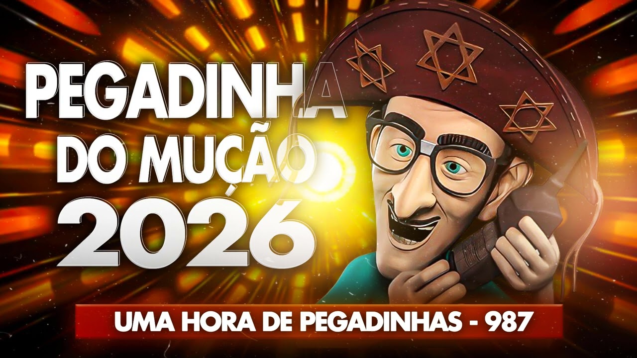 PEGADINHA DO MU&Ccedil;&Atilde;O 1 HORA DE PEGADINHA 987 #MU&Ccedil;&Atilde;O #PEGADINHA #MU&Ccedil;&Atilde;O2026
