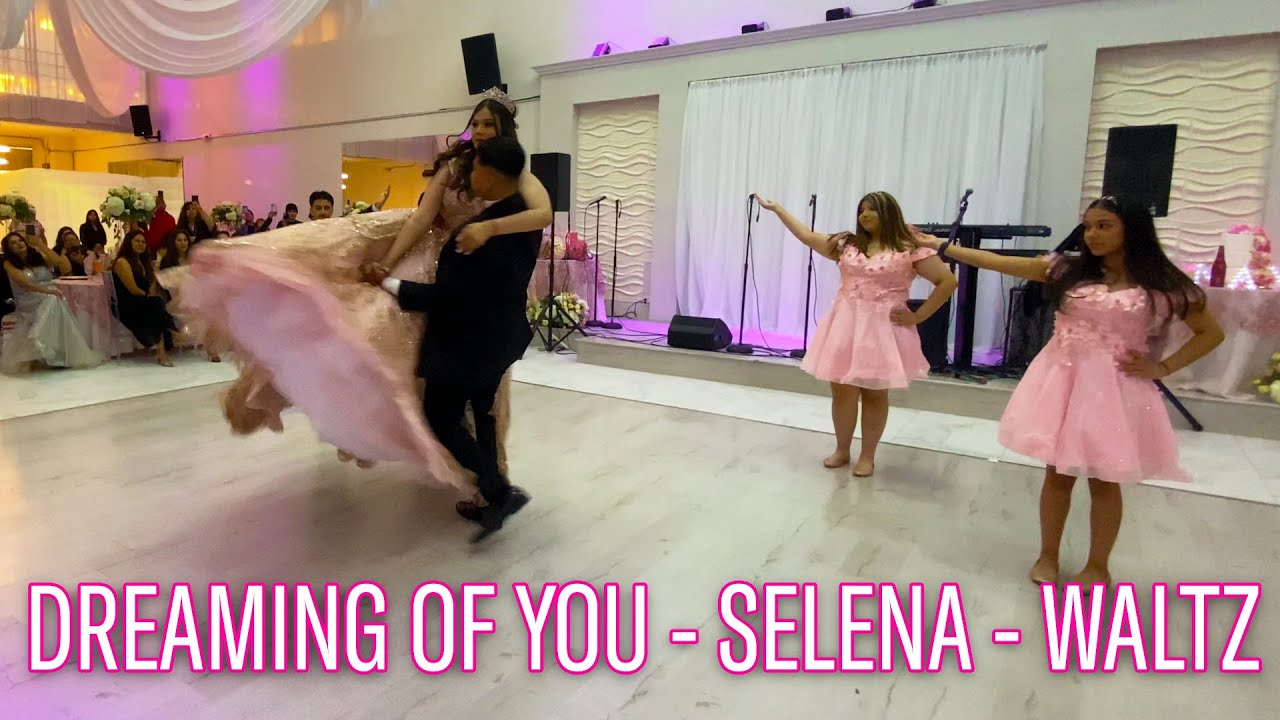Dreaming of you - Selena | Quinceañera Waltz | Fairytale Dances