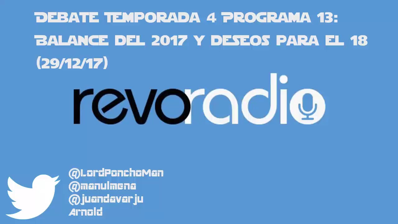 Debate Balance 2017 y deseos 2018 RevoRadio 4x13