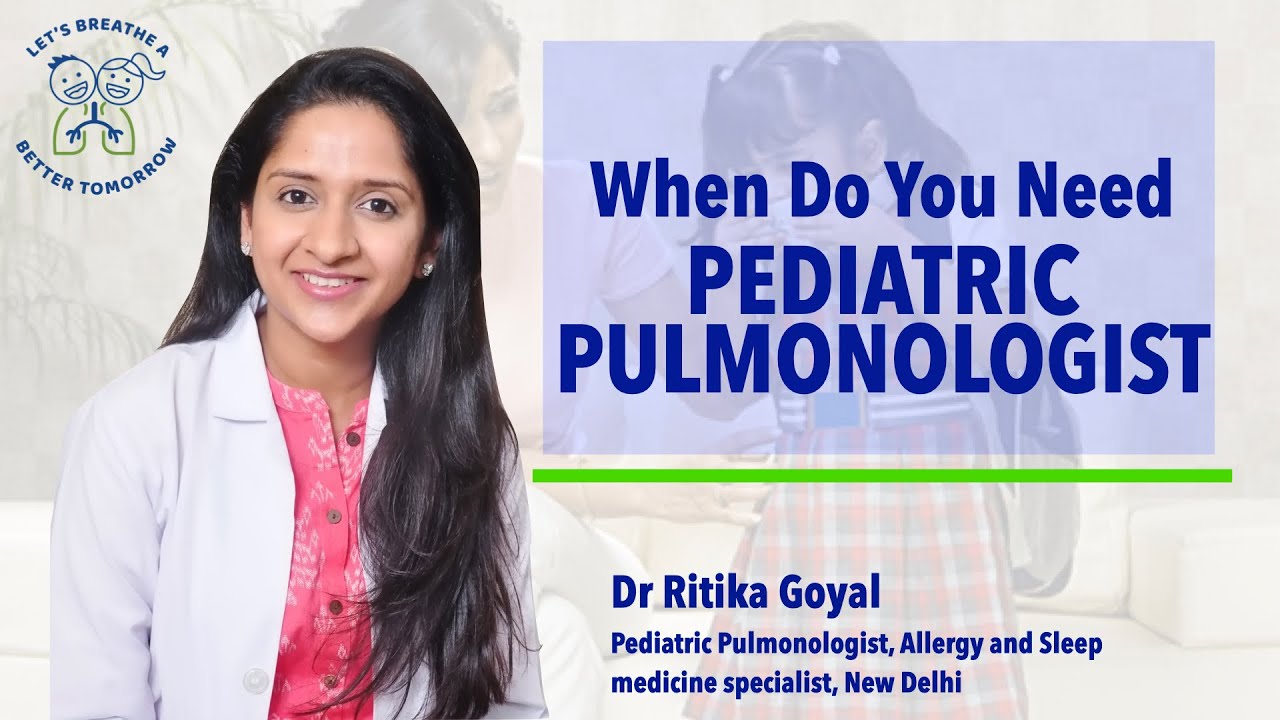 When do you need a Paediatric Pulmonologist? | Dr  Ritika Goyal