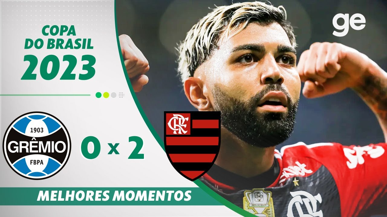 GRÊMIO 0 X 2 FLAMENGO | MELHORES MOMENTOS | SEMIFINAL COPA DO BRASIL 2023 | ge.globo