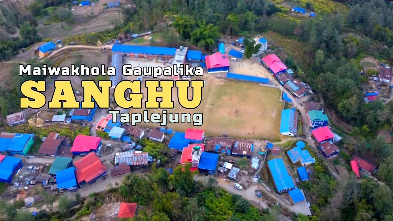 Sanghu Bazar | Maiwakhola3 | Taplejung | Flying over Gaupalika kendra | Beautiful Village | Near TMJ