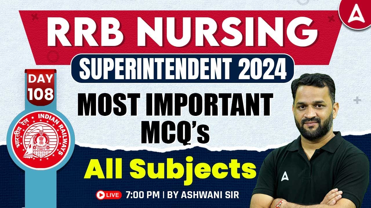 RRB Nursing Superintendent 2024 | RRB Nursing Officer All Subject MCQ #108 | By Ashwani Sir