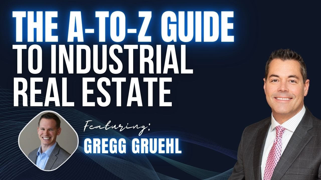 🏛️ Episode#151: The A-to-Z Guide to Industrial Real Estate - Gregg Gruehl