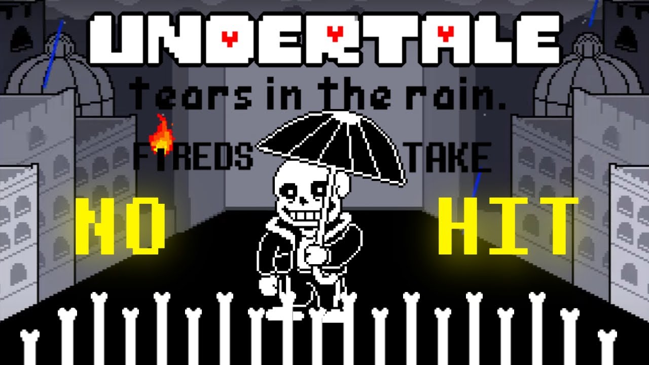 Undertale Tears in The Rain (Fired's take) NO HIT!