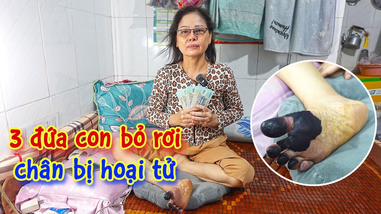 Người Mẹ Nghèo Bị Hoại Tử Chân, Con Cái Bỏ Rơi Không Nhìn, Nhận Được Số Tiền Lớn Để Trị Bệnh
