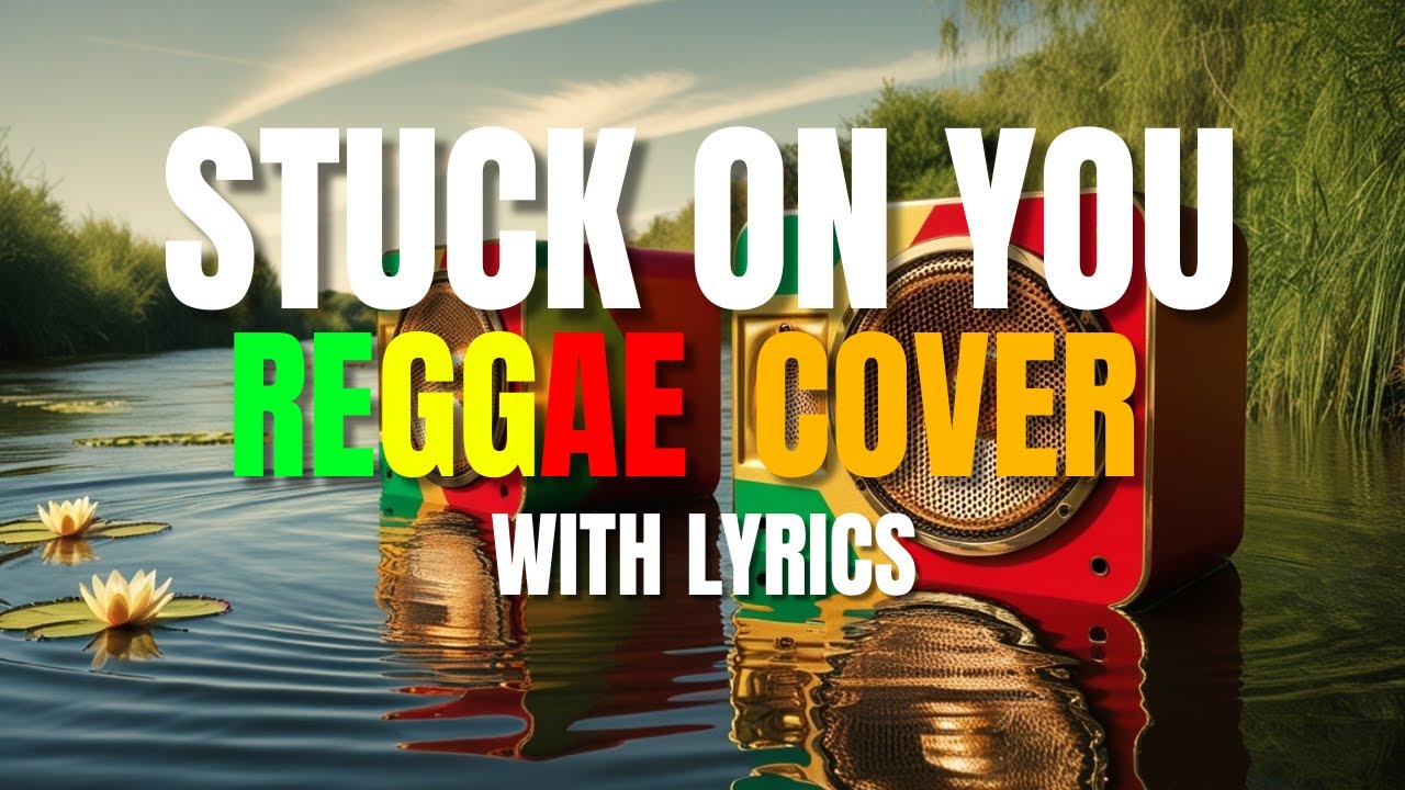 Stuck On You - Reggae Version | Lionel Richie | Sweetnotes Vocal | DJ Judaz