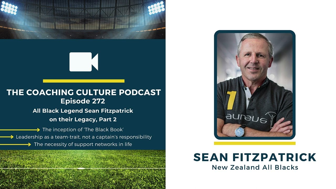 272 All Black Legend Sean Fitzpatrick on their Legacy, Part 2