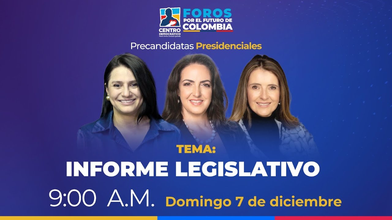 Foros por el Futuro de Colombia: Tema: Informe Legislativo