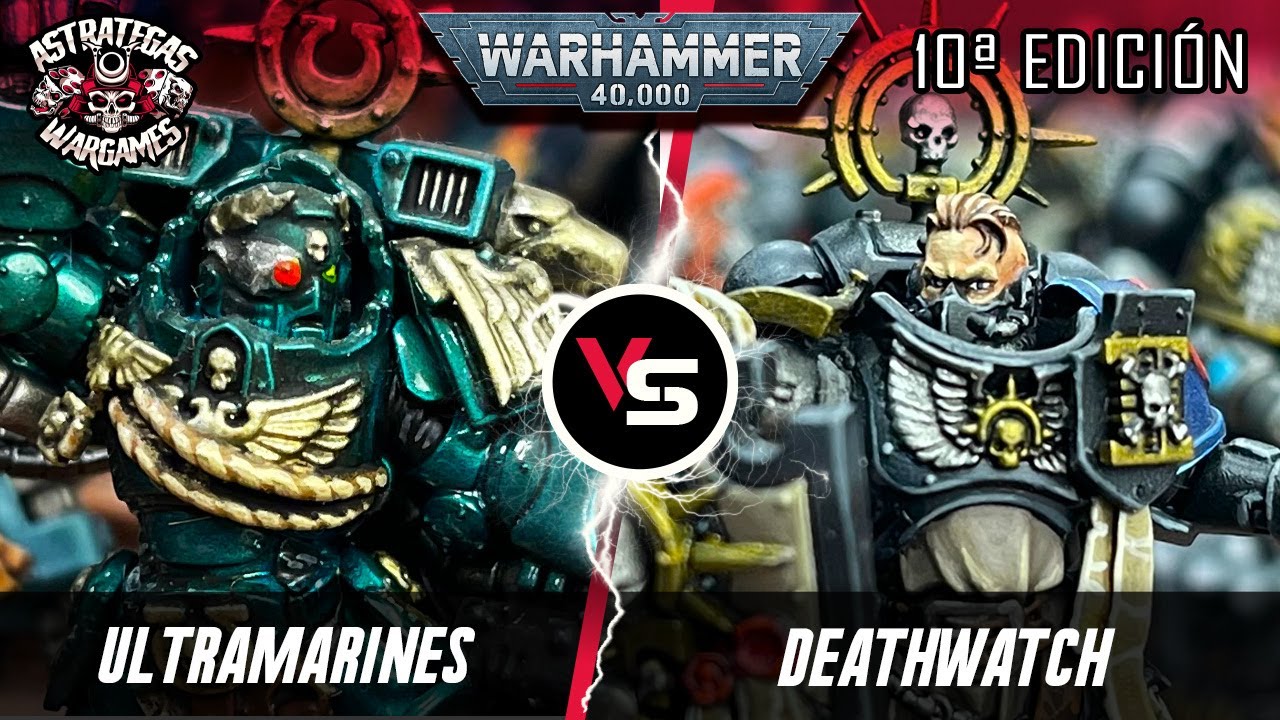 ⭐️INFORME WARHAMMER 40k⭐️ Ultramarines VS Deathwatch - Décima edición