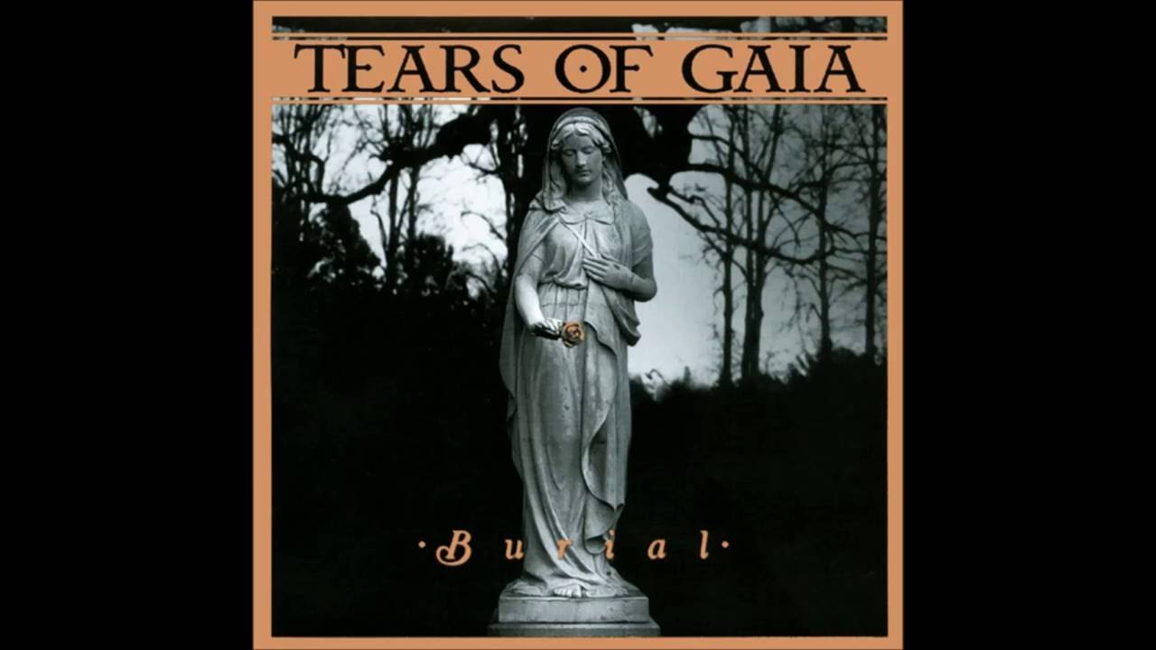 TEARS OF GAIA - BURIAL [[FULL ALBUM]] 2007