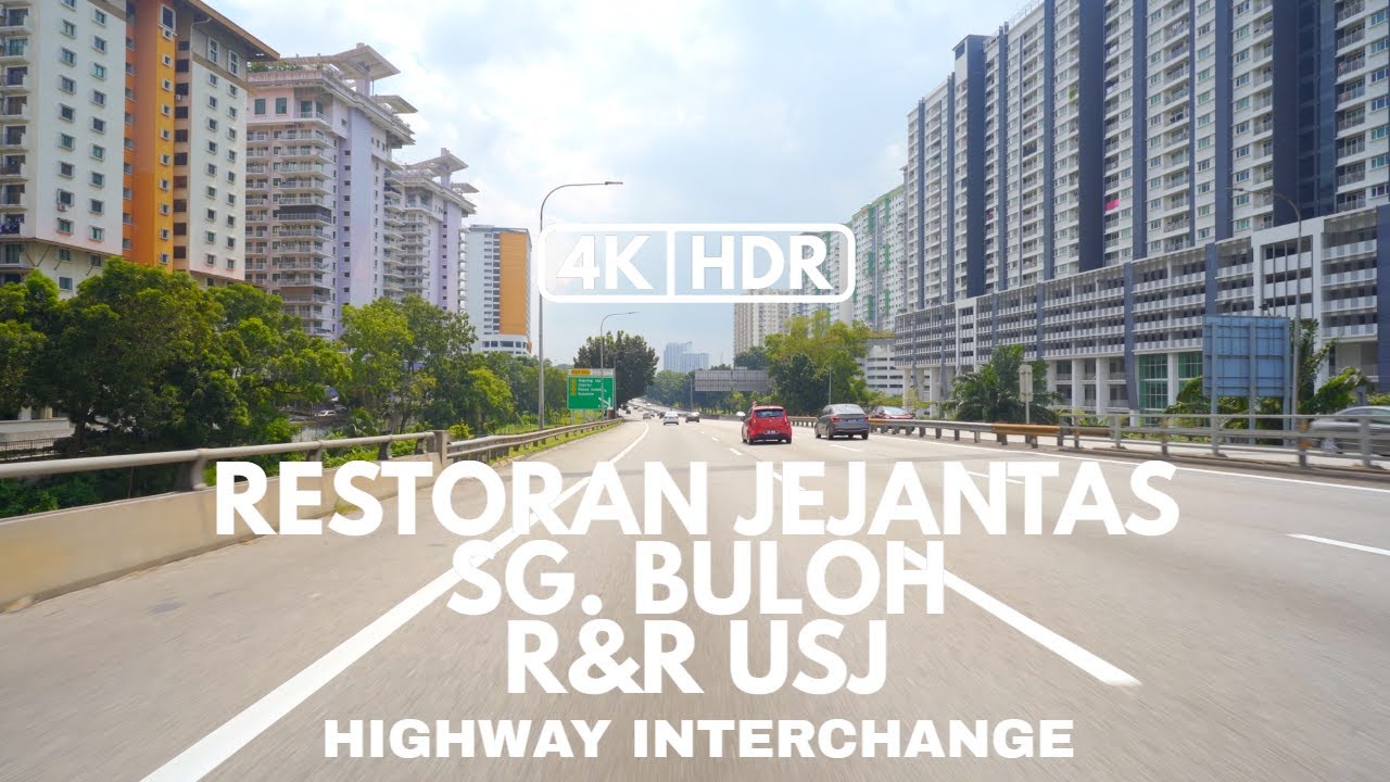 【4K|HDR】PART 48 | RESTORAN JEJANTAS SG BULOH | R&R USJ | SELANGOR | HIGHWAY INTERCHANGE | SONY A7III