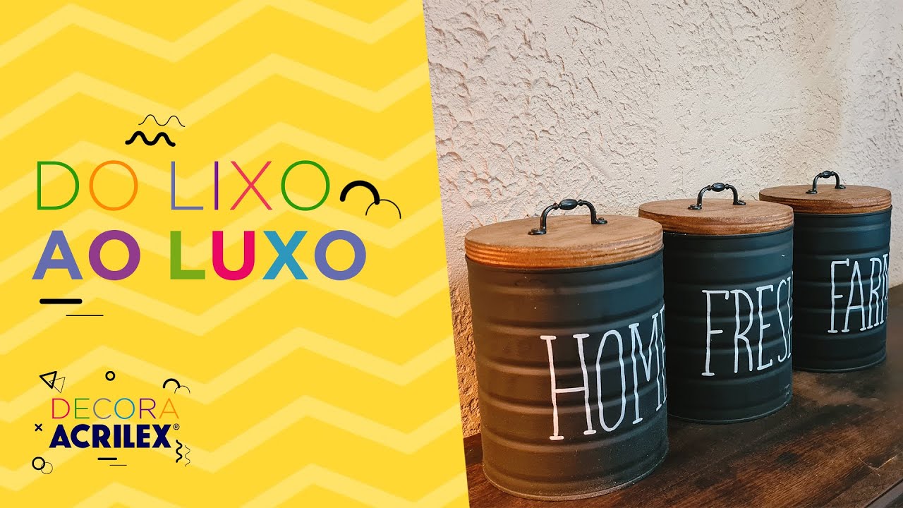 Decora Acrilex - Do Lixo ao Luxo Latas