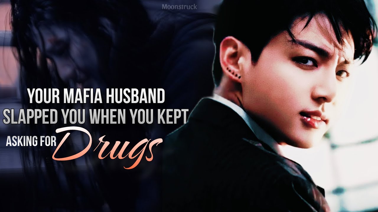 Oneshot - Your Mafia husband slapped you when you kept asking for dr*gs - Jungkook