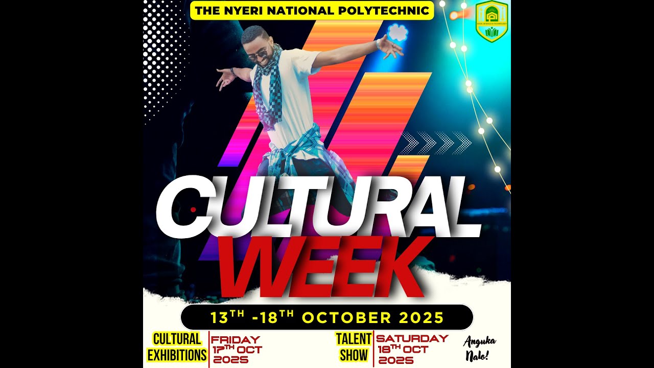 THE NYERI NATIONAL POLYTECHNIC CULTURAL WEEK 2025