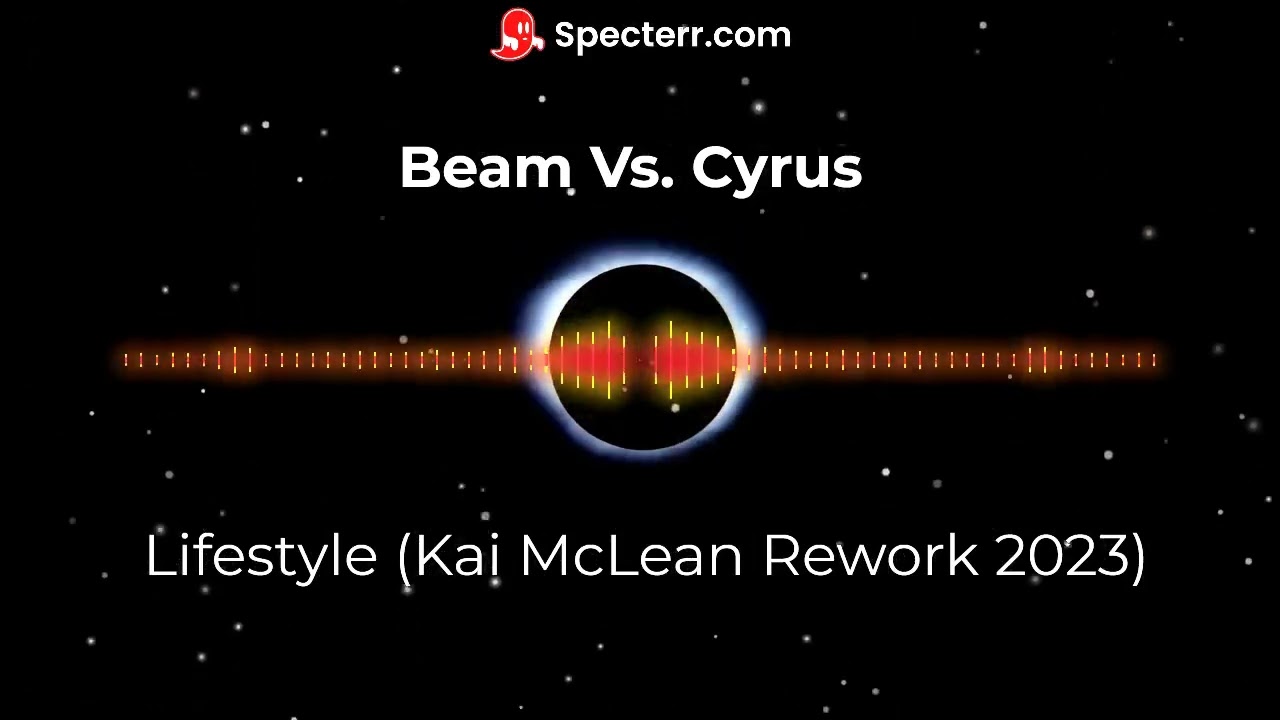 Beam Vs. Cyrus . Lifestyle (Kai McLean Rework 2023)