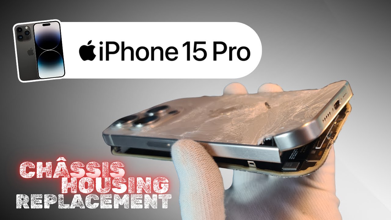 Réparation Iphone 15 PRO - Châssis- Housing - Démontage  - Teardown - Replacement - Tuto