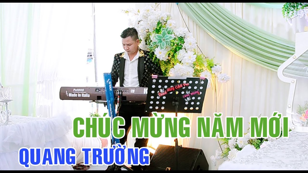 CHÚC MỪNG NĂM MỚI - LIVE QUANG TRƯỜNG  ORGAN Official Band Huy Cận Pro