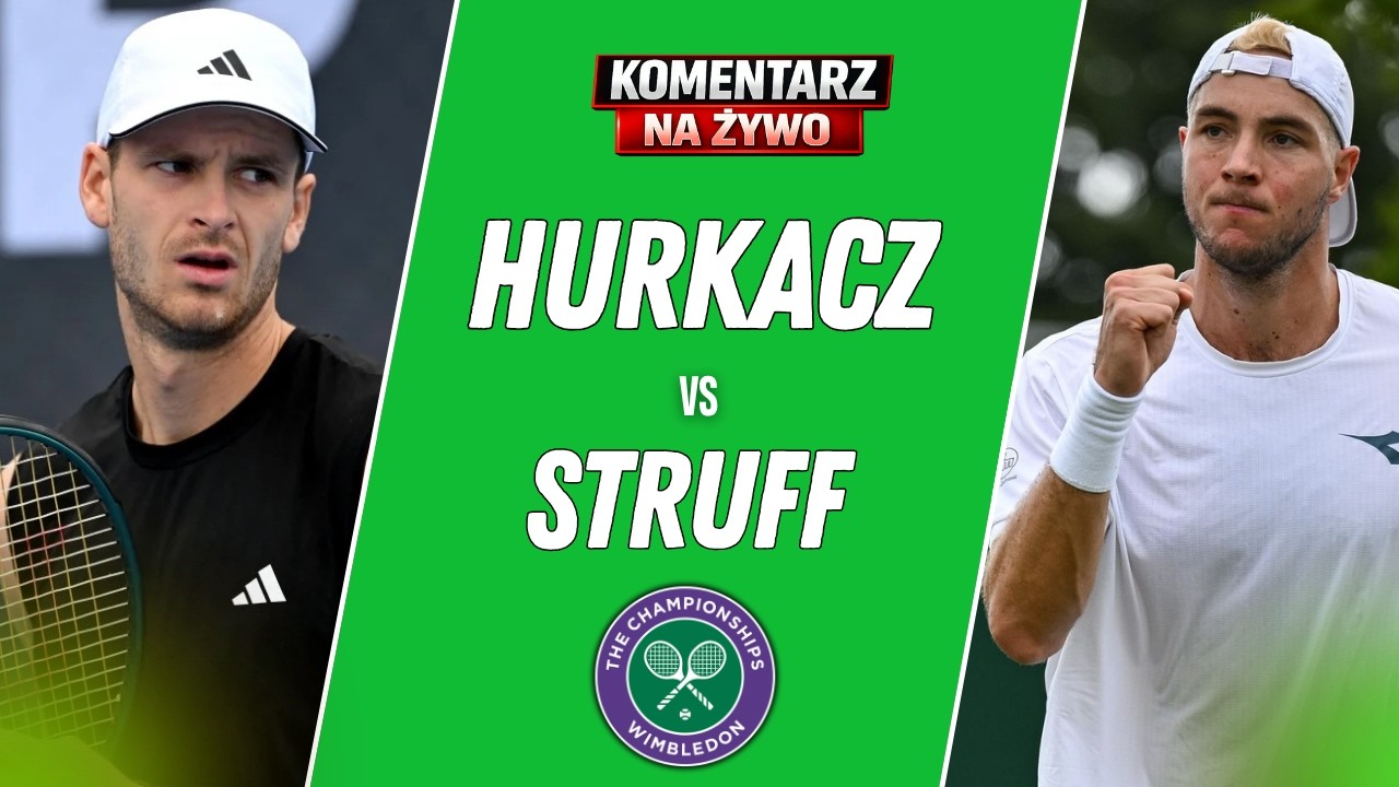 HUBERT HURKACZ VS JAN-LENNARD STRUFF I KOMENTARZ NA ŻYWO I WIMBLEDON I 4 RUNDA