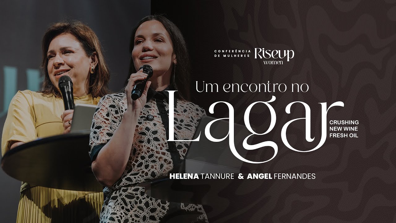 RISE UP CONF. Sábado tarde- Helena Tannure e Angel Fernandes 