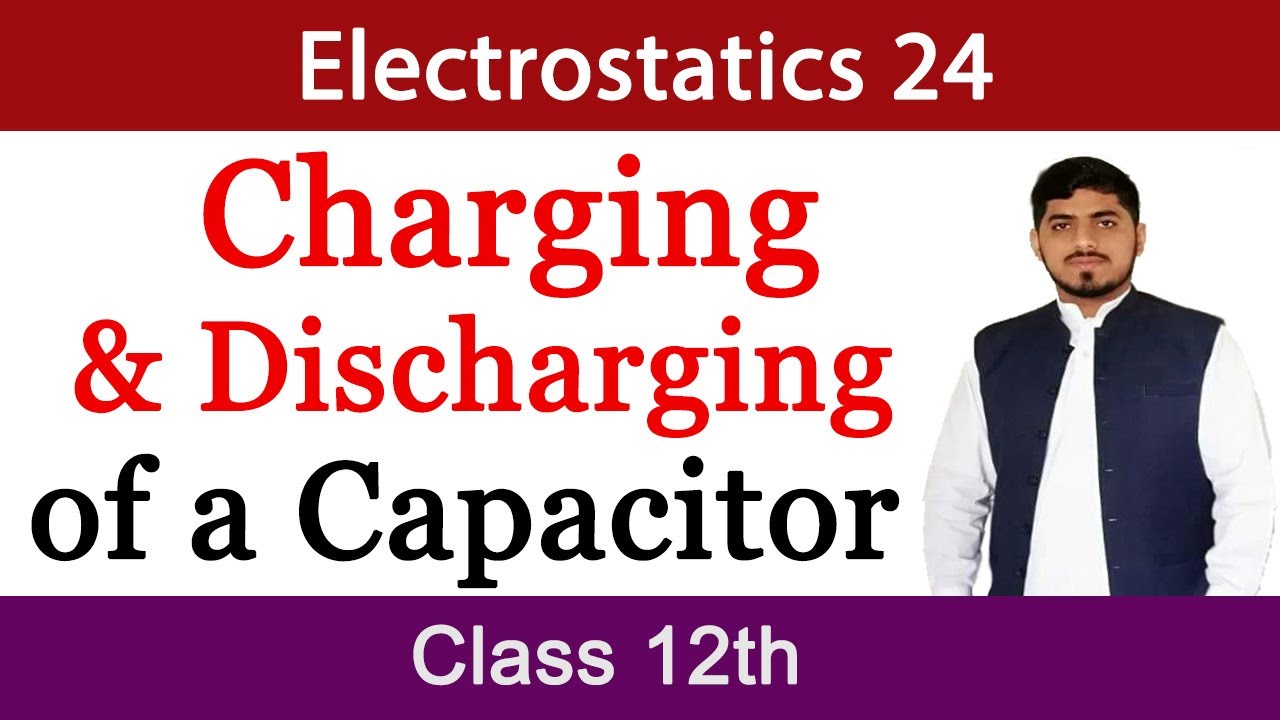 Charging and Discharging of a Capacitor | Electrostatics | Physics | in Urdu/Hindi By Mubashar Ahmad