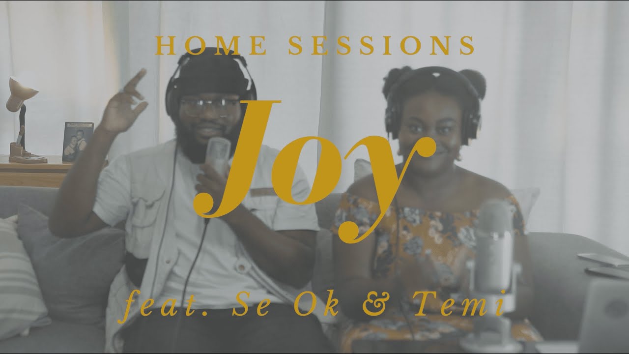Home Sessions feat. Se Ok & Temi (Joy)