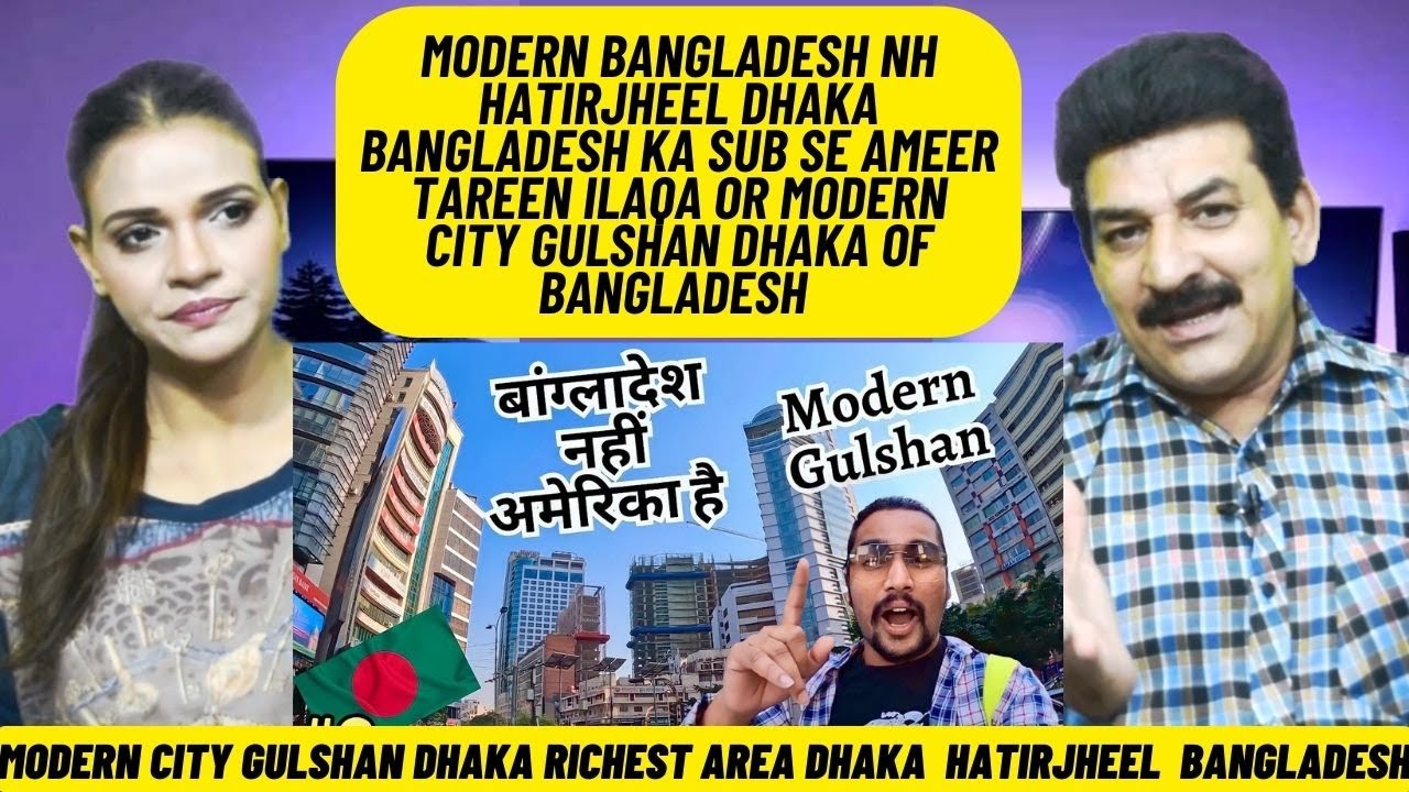 Pak Reacts to   Modern City Gulshan Dhaka | Richest Area Dhaka | HatirJheel | Bangladesh