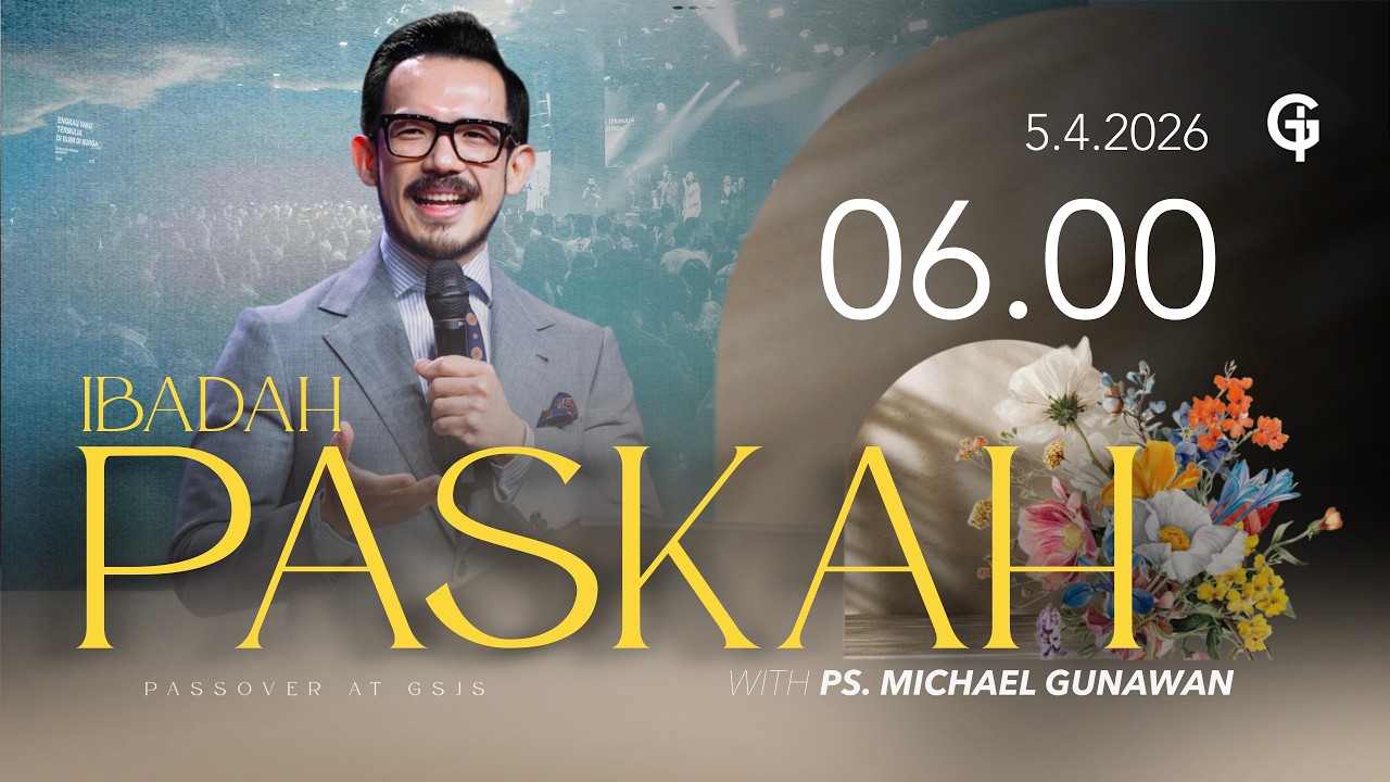 Ibadah PASKAH GSJS 1 - Ps. Michael Gunawan - Pk.08.00 (5 April 2026)