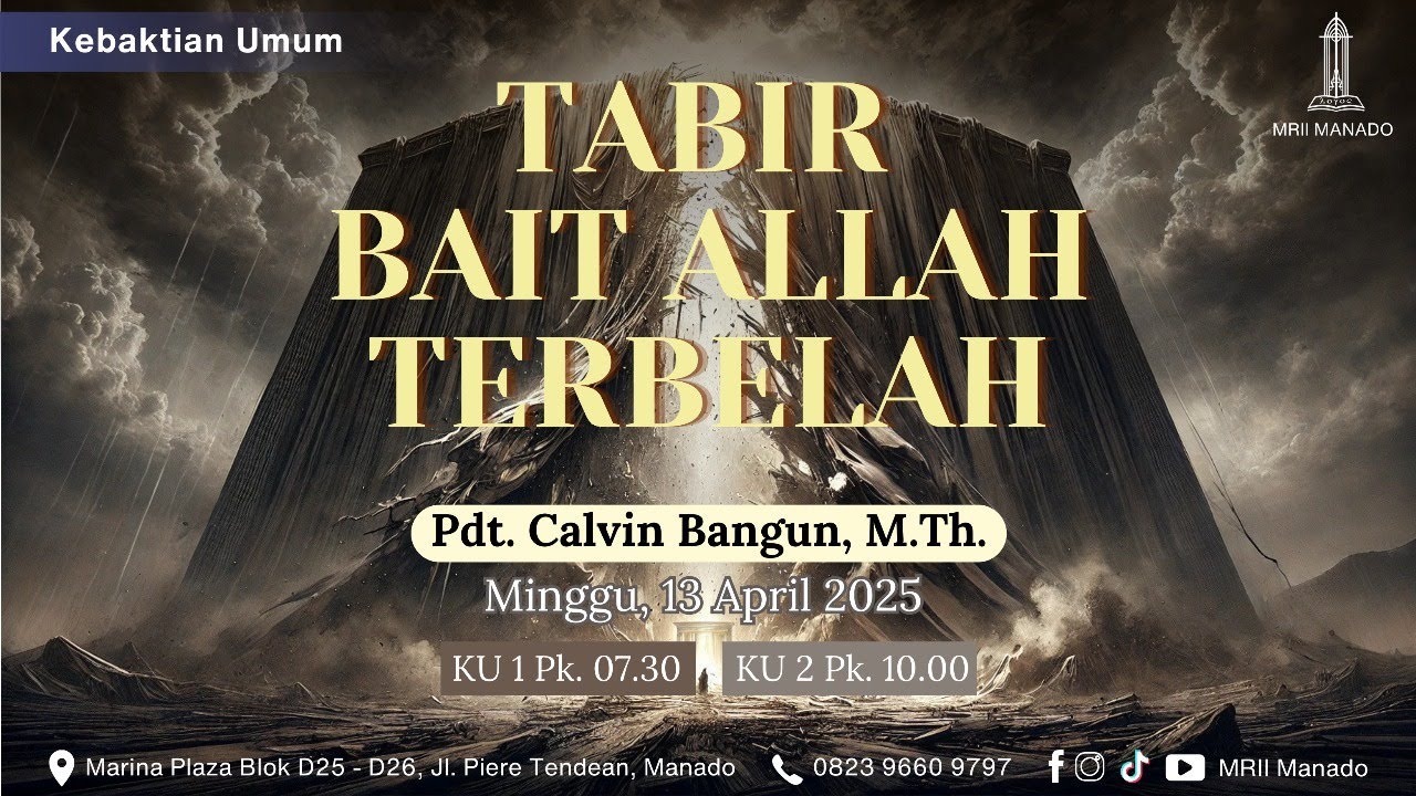 Pdt. Calvin Bangun │Tabir Bait Allah Terbelah│ Khotbah KU MRII Manado │ 13/04/25