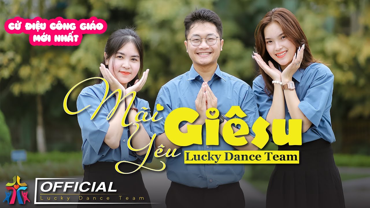 MÃI YÊU GIÊSU | ĐĂNG QUANG | CỬ ĐIỆU CÔNG GIÁO MỚI NHẤT