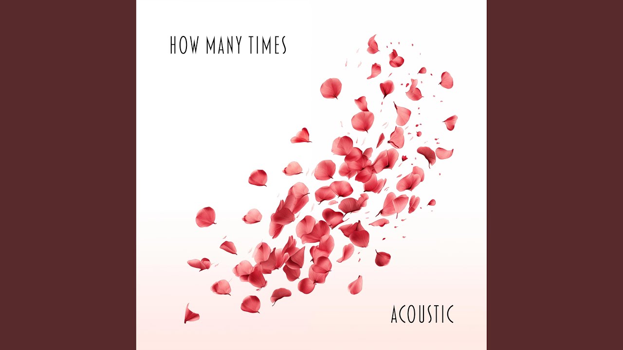How Many Times (Acoustic Version)
