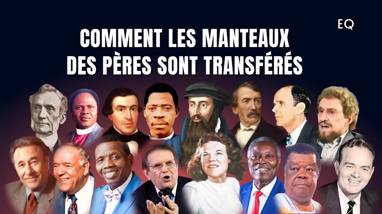 Comment Se Transfert Les Manteaux Des Pères de la Foi | Les Hommes de Réveil