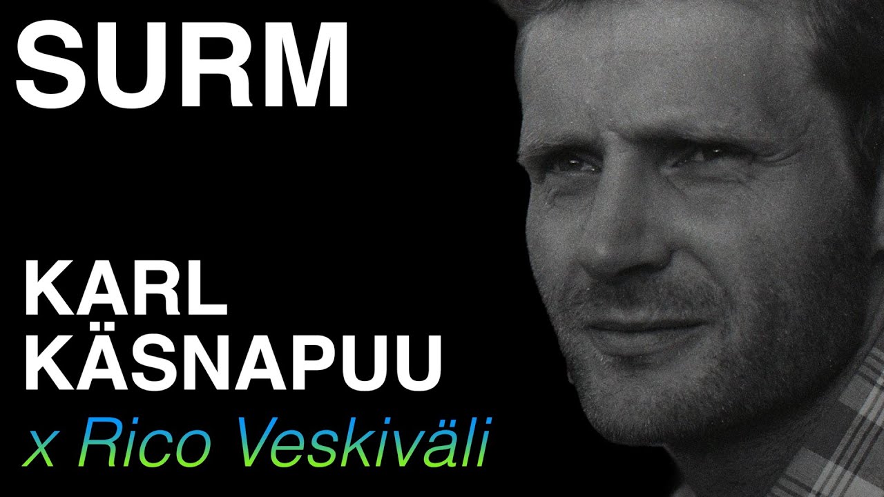 Surma tähendus | Karl Käsnapuu | Rico Veskiväli podcast #11