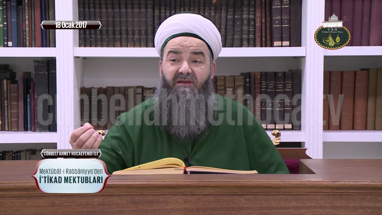 Mektûbât-ı Rabbâniyye'den İ'tikâd Mektubları (1. Cilt 266. Mektûb - 40)  40. Bölüm 18 Ocak 2017