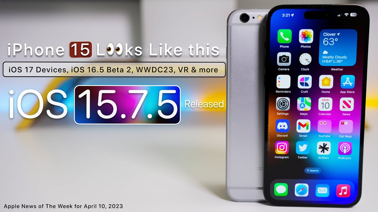 iPhone 15 Design, iOS 15.7.5 Released, iOS 16.5, VR and more