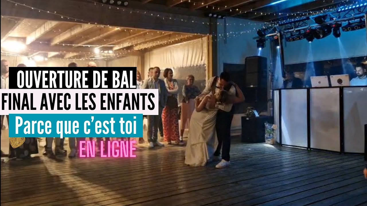 OUVERTURE DE BAL AVEC ENFANTS (FINAL) - Parce que c'est toi Vianney & Mentissa - (Le défi en ligne)
