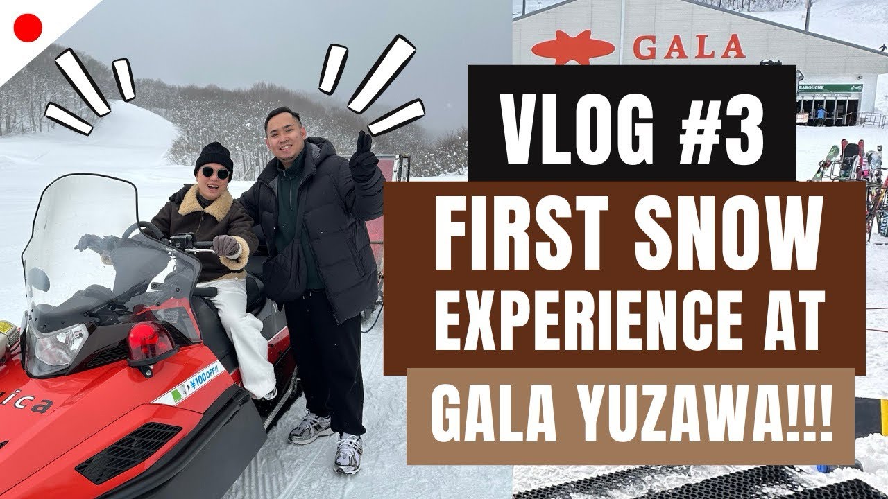 Vlog #3: GALA Yuzawa First Snow Experience