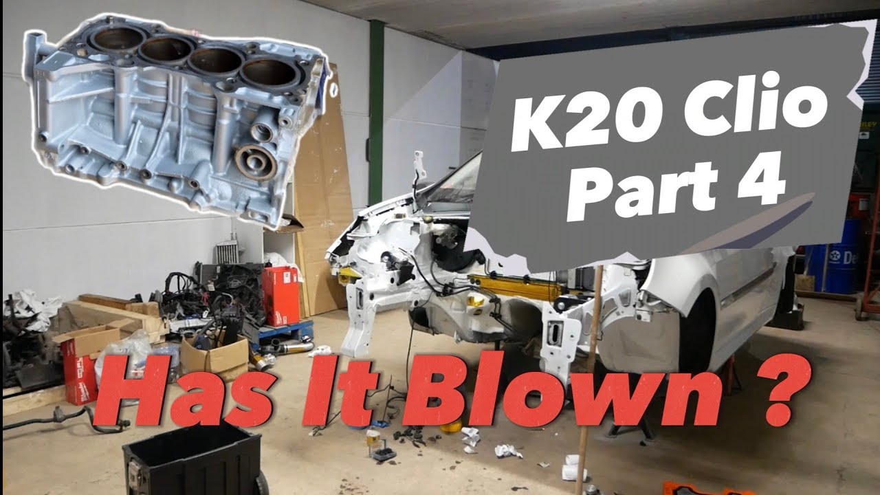 K20 Clio Part 4 | ENGINE DAMMAGED !?