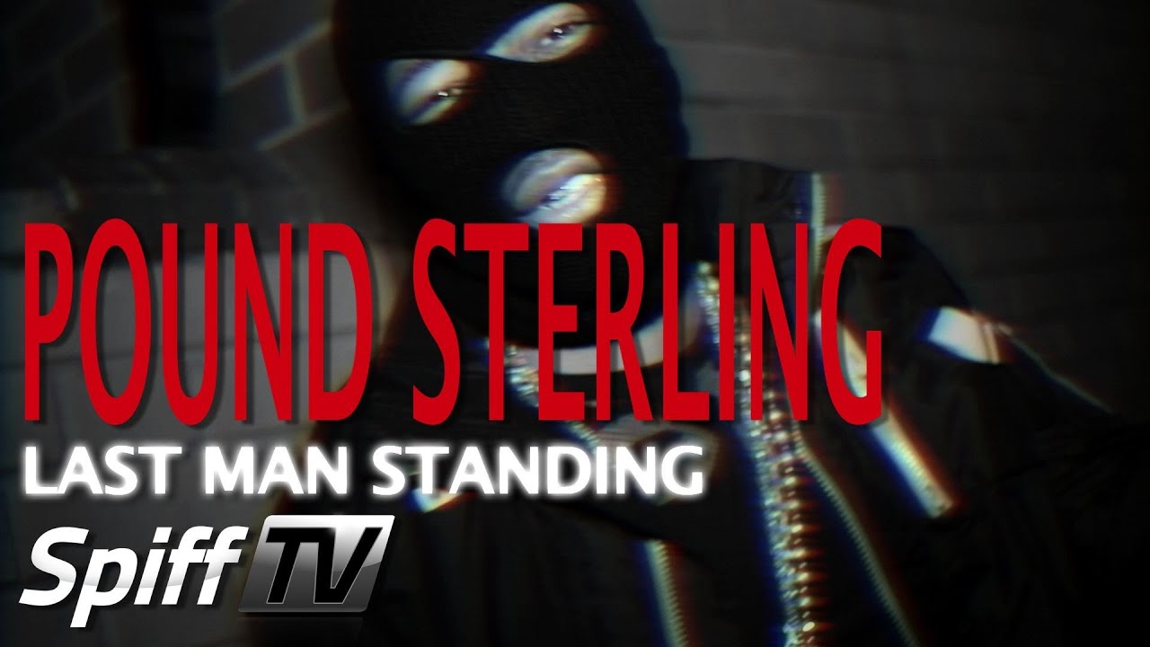 Spifftv - Pound Sterling - Last Man Standing [Music Video] @Poundsterling1 @Spifftv