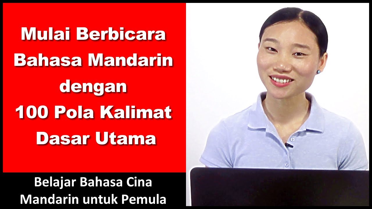 Mulai Berbicara Bahasa Mandarin dengan 100 Pola Kalimat Dasar Utama\Belajar Bahasa Cina untuk Pemula