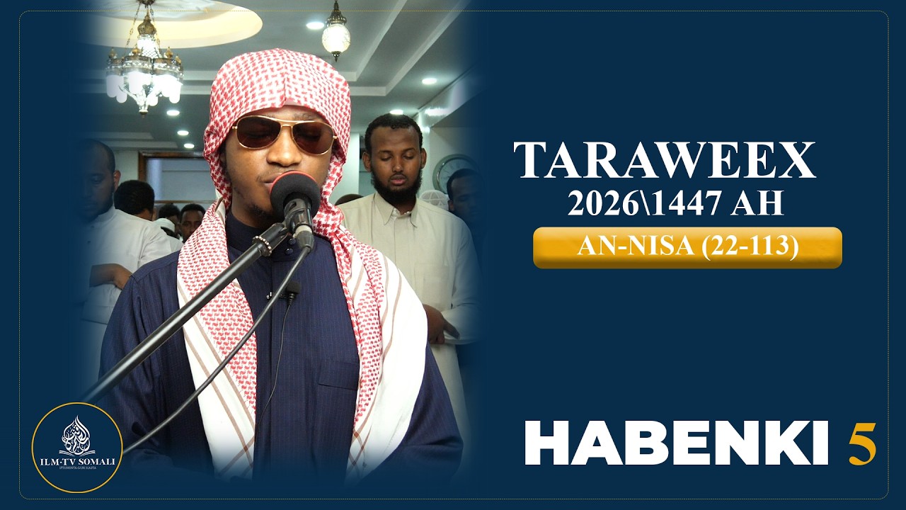 Tarawiix 2026\1447 AH || An-Nisa(22-113) || Habenki 4|| Imam Muxammed Yussuf