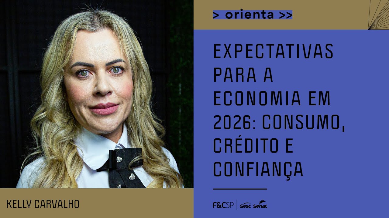 FecomercioSP Orienta | Expectativas para a economia em 2026