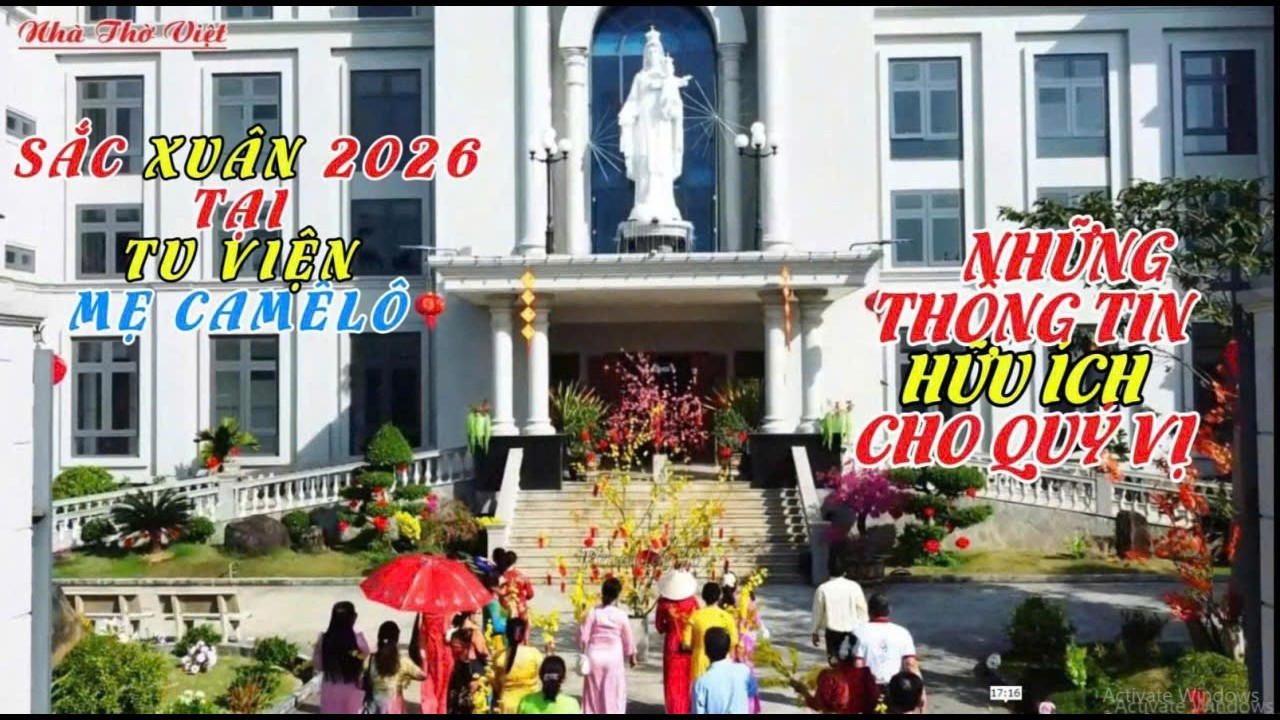 SẮC XUÂN 2026 TẠI TU VIỆN MẸ CAMÊLÔ - NHỮNG THÔNG TIN HỮU ÍCH CHO QUÝ CHA, QUÝ TU SĨ, QUÝ VỊ#727
