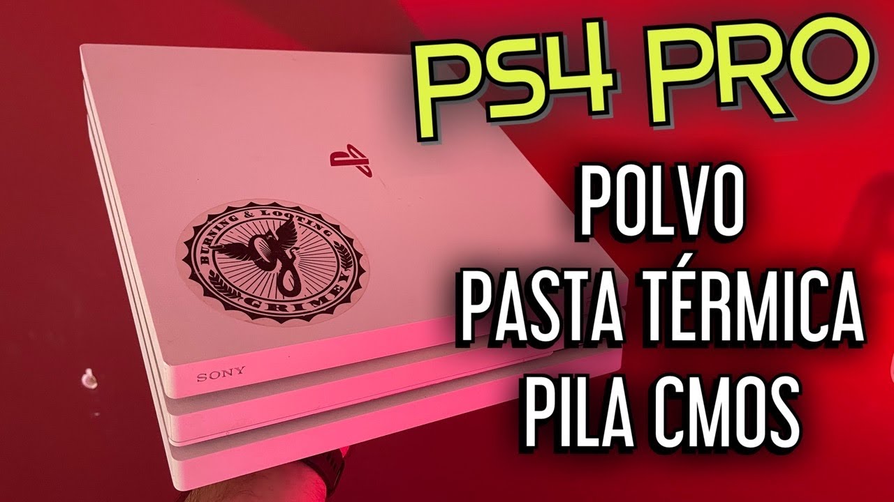 COMO LIMPIAR PS4 PRO FACILMENTE (POLVO, PASTA TÉRMICA y PILA CMOS)
