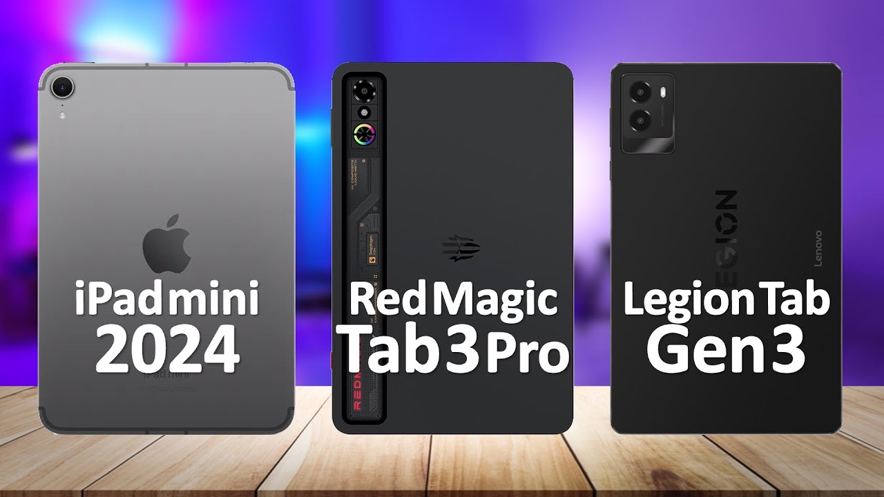 RedMagic Tablet 3 Pro VS Lenovo Legion Tab Gen 3 VS iPad mini 2024