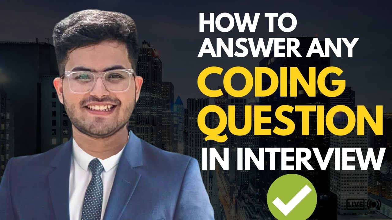 How to CORRECTLY Answer any Coding Question in Interview rounds for Placement?