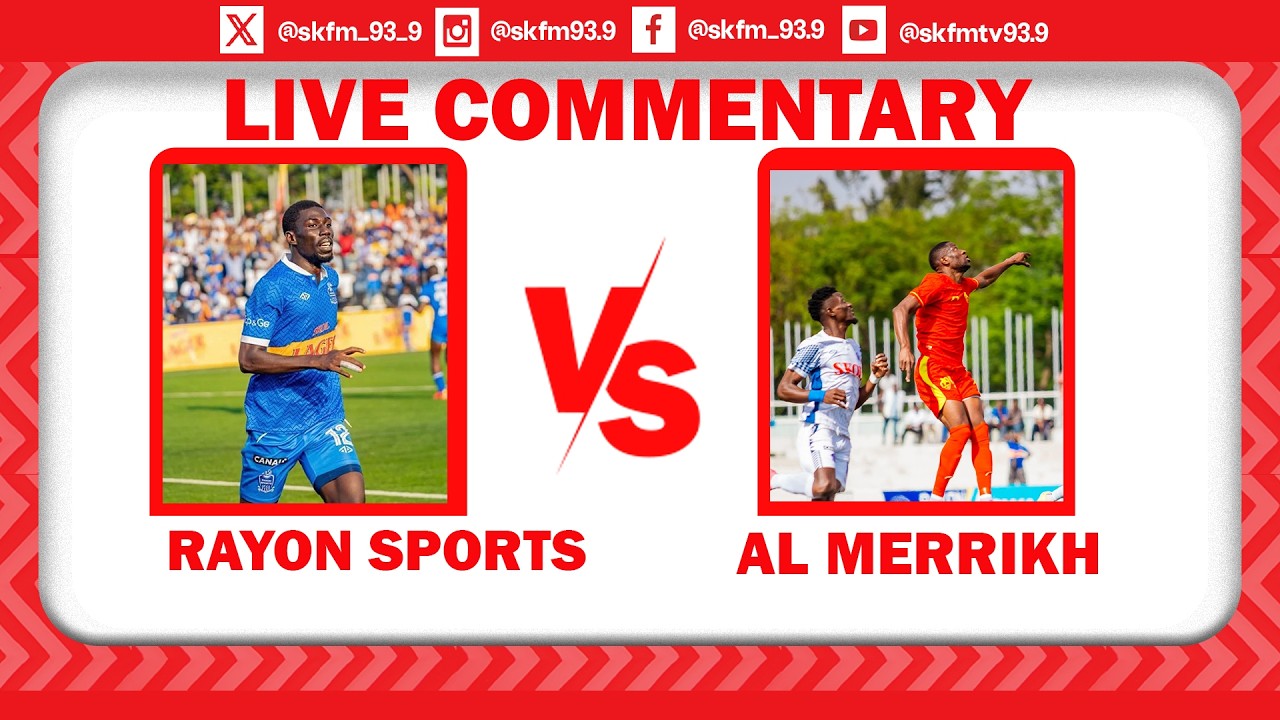 🔴LIVE - RAYON SPORTS 0 - 0 AL MERRIKH || SK FM RWANDA PREMIER LEAGUE L LIVE COMMENTARY !16|3|26