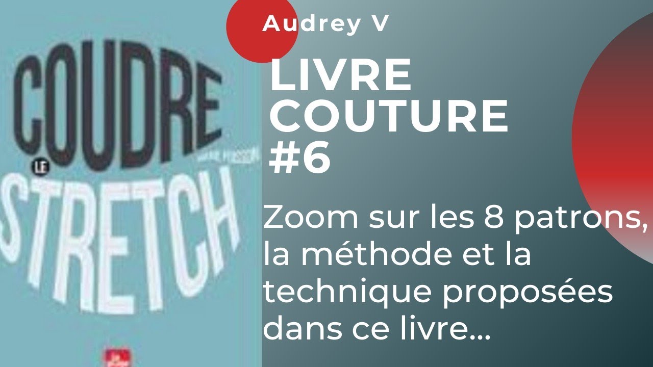 Podcast Revue Livre couture #6 - COUDRE LE STRETCH - Marie Poisson - Zoom sur patrons & méthode