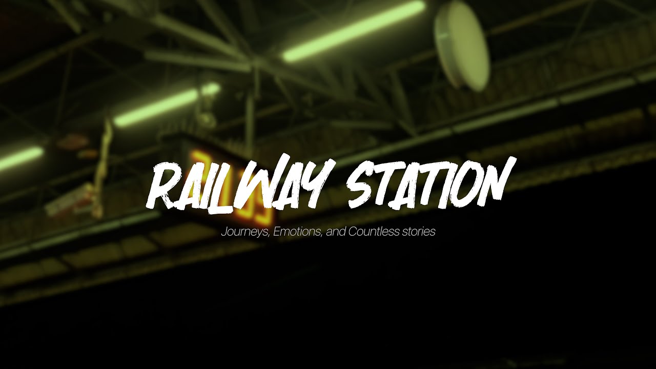 RAILWAY STATION - Journeys, Emotions, & Countless Stories | Short Film