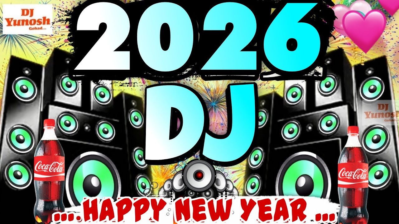 New Dj Remix Gana 2026 - Happy New Year 2026 Song \ Naya Sal Ke Gane ✌️ Hard Bass Competition Song